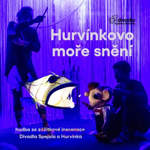 Hurvnkovo moe snn  hudba z pedstaven