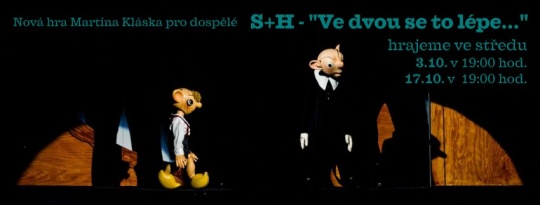 Premira hry S+H - "Ve dvou se to lpe..." ji dnes!!