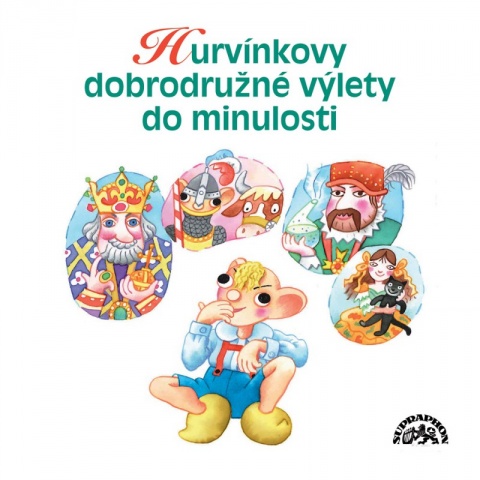 Hurvnkovy dobrodrun vlety do minulosti