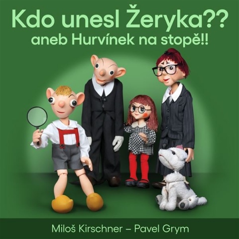 Kdo unesl eryka? aneb Hurvnek na stop!!